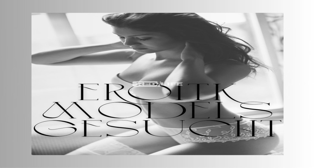 Wir suchen aktuell Erotik Models
